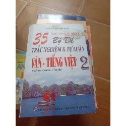 35 bộ đề trắc nghiệm và tự luận văn tiếng việt 2 - Kim Dung 2007 (Tham khảo - luyện thi) VAVO1304-AK3ST2