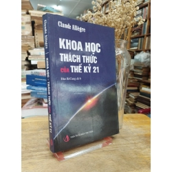 Khoa học thách thức của thế kỉ XXI - Claude Allegre