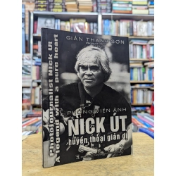 Phóng viên ảnh Nick Út huyền thoại giản dị - Giản Thanh Sơn 122738