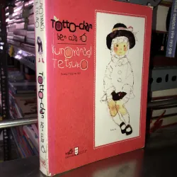 Totto- chan bên cửa sổ - Kuroyanagi Tetsuko