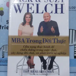 Sách: MBA trong đời thực - TG: Jack & Suzy Welch (B3)