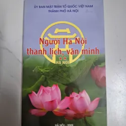 Người Hà Nội thanh lịch, văn minh - Nhiều tác giả - Văn hóa