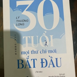 30 tuổi mọi thứ chỉ mới bắt đầu