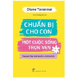 Chuẩn bị cho con một cuộc sống trọn vẹn - Diane Tavenner 2022 New 100% HCM.PO 345763