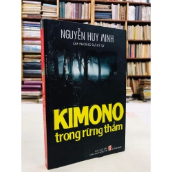 Kimono trong rừng thẳm - Nguyễn Huy Minh