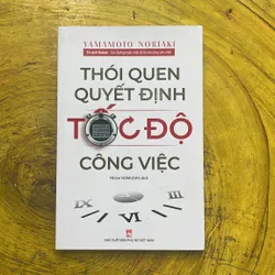 THÓI QUEN QUYẾT ĐỊNH TỐC ĐỘ CÔNG VIỆC- YAMAMOTO NORIAKI