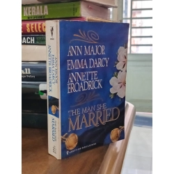 The Man She Married - Ann Major, Emma Darcy, Annette Broadrick