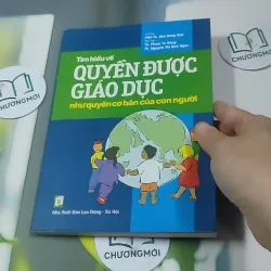 Tìm Hiểu Về Quyền Được Giáo Dục Như Quyền Cơ Bản Của Con Người - PGS. TS. Mai Hồng Quỳ 727347