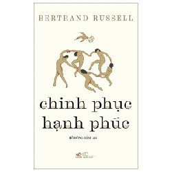 Chinh Phục Hạnh Phúc - Bertrand Russell 188077