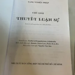 CHÚ GIẢI THUYẾT LUẬN SỰ  - NGUYỄN VĂN SÁU 1042796