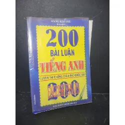 200 bài luận tiếng anh mới 80% bẩn bìa, ố nhẹ Đặng Kim Chi HCM0906 HỌC NGOẠI NGỮ Blogmeo21025