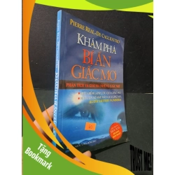 (TẶNG BOOKMARK) Khám phá bí ẩn giấc mơ mới 90% bẩn nhẹ 2013 Pierre Real. De Cagliostro RBK1604 TÂM LINH - TÔN GIÁO - THIỀN