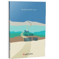 Theo dấu chân người tình mới 100% Đỗ Quang Tuấn Hoàng 2019 HCM.PO 345944