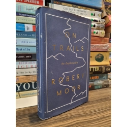 ON TRAILS : An Exploration - Robert Moor