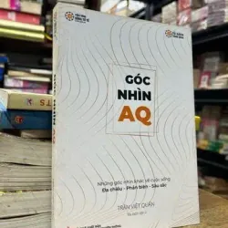 Góc Nhìn AQ - Những Góc Nhìn Khác Về Cuộc Sống Đa Chiều-Phản Biện-Sâu Sắc, Mới 80% (MM)