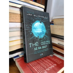 Thế giới sẽ ra sao - Jim AL Khalili 130768