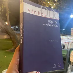 VĂN HOÁ ĐỨC TIẾP XÚC VÀ CẢM NHẬN - TRẦN ĐƯƠNG 