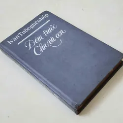 Ivan Turgenev - Đêm trước / Cha và con