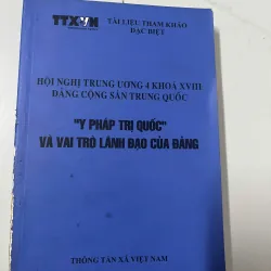 "Y pháp trị quốc" và vai trò lãnh đạo của Đảng - Thông tấn xã Việt Nam