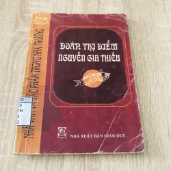 Nhà văn và các tác phẩm trong nhà trường - ĐOÀN THỊ ĐIỂM / NGUYỄN GIA THIỀU