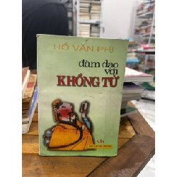 Đàm Đạo Với Khổng Tử - Hồ Văn Phi - Hồ Văn Phi