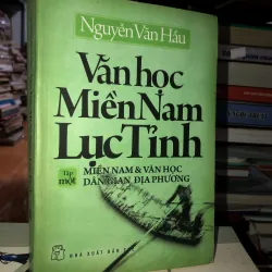 Văn học miền Nam lục tỉnh tập 1 Miền Nam & văn học dân gian địa phương 