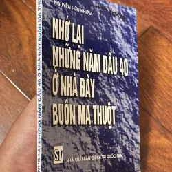 NHỚ LẠI NHỮNG NĂM ĐẦU 40 Ở NHÀ ĐÀY BUÔN MA THUỘT 1000914