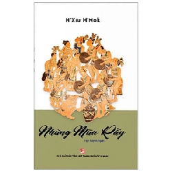 Những Mùa Rẫy - H'Xíu H'Mok