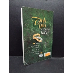 Tình yêu không có tuổi, mới 80% ố rách bìa nhẹ có mộc trang cuối 2006 HCM2207 VĂN HỌC 191112