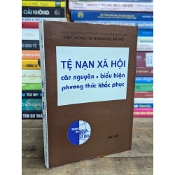 TỆ NẠN XÃ HỘI CĂN NGUYÊN BIỂU HIỆN PHƯƠNG THỨC KHẮC PHỤC