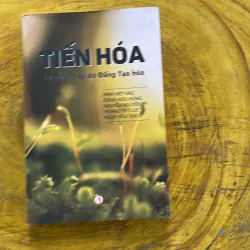 TIẾN HOÁ TỰ NHIÊN HAY DO ĐẤNG TẠO HOÁ nhiều tác giả 