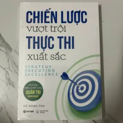 Chiến lược vượt trội Thực thi xuất sắc – Hồ Đông Thụ
