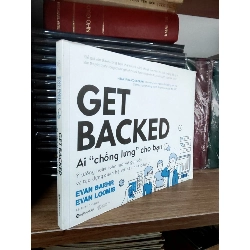 Get Backed - Ai "chống lưng" cho bạn - Evan Baehr, Evan Loomis
