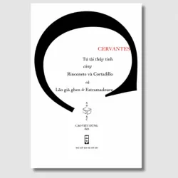 Tú tài thủy tinh cùng Rinconete và Cortadillo và Lão già ghen ở Estramadoure - Cervantes