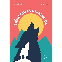 Tiếng Gọi Của Hoang Dã (Bìa Cứng) - Jack London New 100% HCM.ASB1311 346956