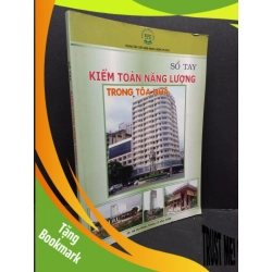 (TẶNG BOOKMARK) Sổ tay kiểm toán năng lượng trong toà nhà mới 80% ố bẩn nhẹ 2009 RBK.TN2906