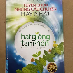Tuyển Chọn Những Câu Chuyện Hay Nhất Hạt Giống Tâm Hồn