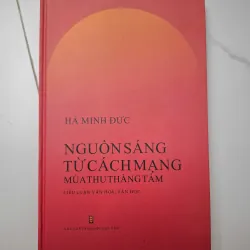 Nguồn sáng từ Cách mạng Mùa Thu tháng Tám - Hà Minh Đức - Tiểu luận văn hóa, văn học 1020640