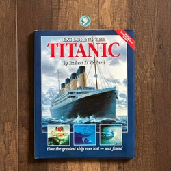 [Bìa cứng] EXPLORING THE TITANIC: How the Greatest Ship Ever Lost was Found 224294