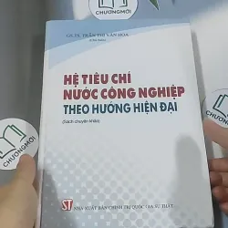Hệ tiêu chí nước công nghiệp theo hướng hiện đại - GS TS Trần Thị Vân Hoa 688618