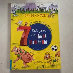 7 thói quen của thế hệ nhí ưu việt - Sean Covey