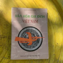VĂN HOÁ GIA ĐÌNH VIỆT NAM - GS. Vũ Ngọc Khánh 