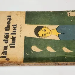 Tiểu thuyết LẦN ĐỐI THOẠI THỨ HAI (hay là MỘT NGƯỜI MỸ MẤT TÍCH - Văn Chinh 785469