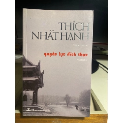 Quyền Lực Đích Thực -Thích Nhất Hạnh -NXB Tri Thức 2013- Sách mới 90% STB1332