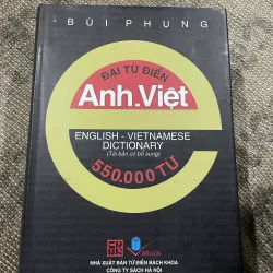 Đại từ điển Anh-Việt của tác giả Bùi Phụng. ; 550.000 từ ; 3744 trang bìa cứng khổ lớn 