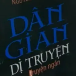 Truyện ngắn kỳ ảo- DÂN GIAN DỊ TRUYỆN. Tg. Nguyễn Phước Tính