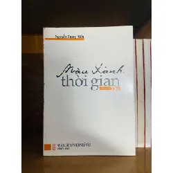 Màu xanh thời gian - Nguyễn Trung Hiếu VĂN HỌC VAVO0810