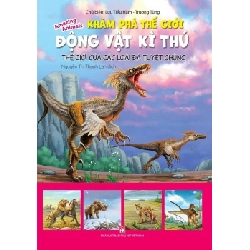 Khám phá thế giới động vật kì thú - Thế giới các loài đã tuyệt chủng - Lưu Tiểu Hàm- Trương Tùng