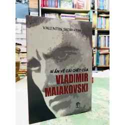 Bí ẩn về cái chết của Vladimir Maiakovski - Valentin Skoriatin 125089