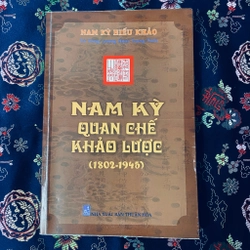 Nam Kỳ - Quan chế khảo lược (1802-1945)